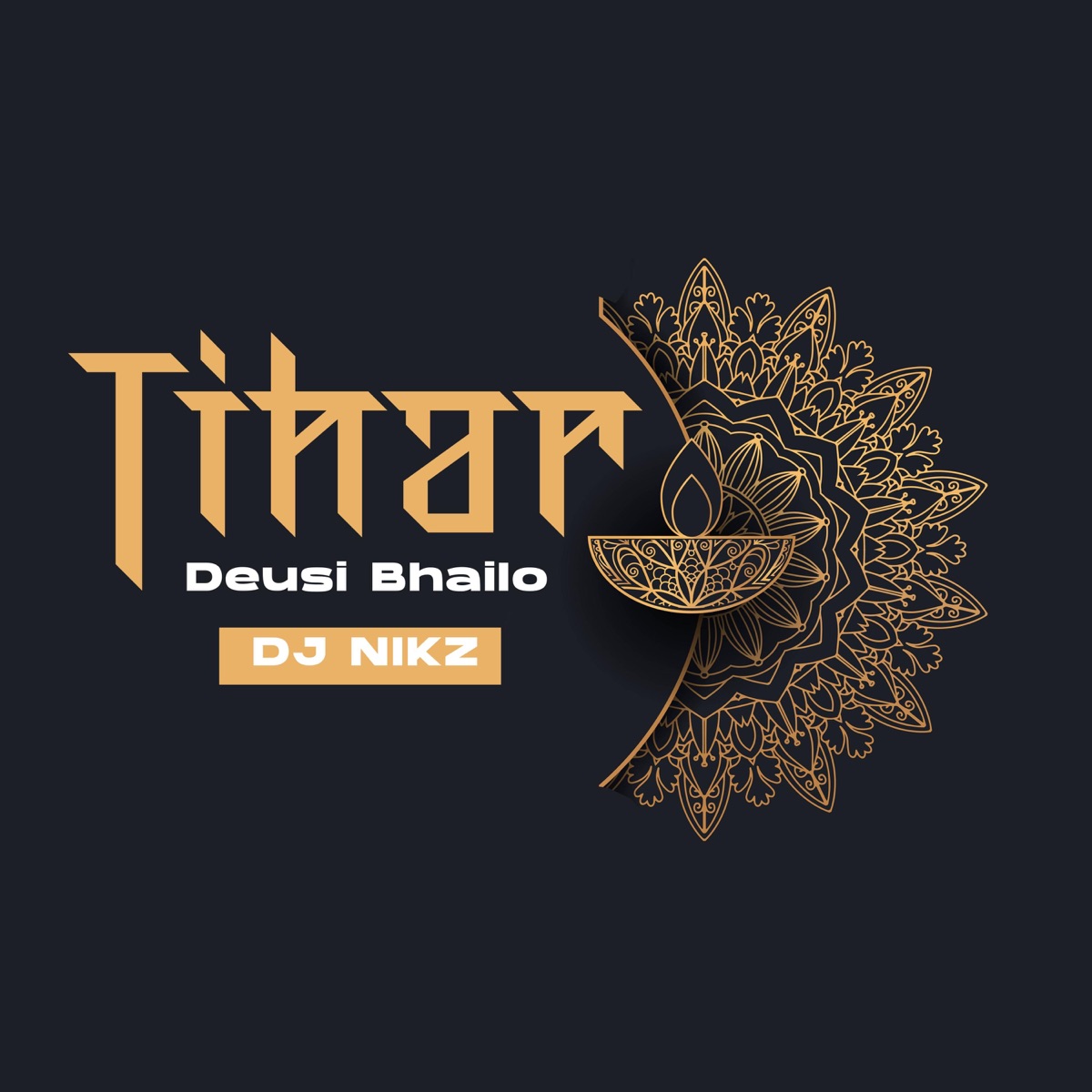 Tihar (Deusi Bhailo) - Single by DJ Nikz album cover