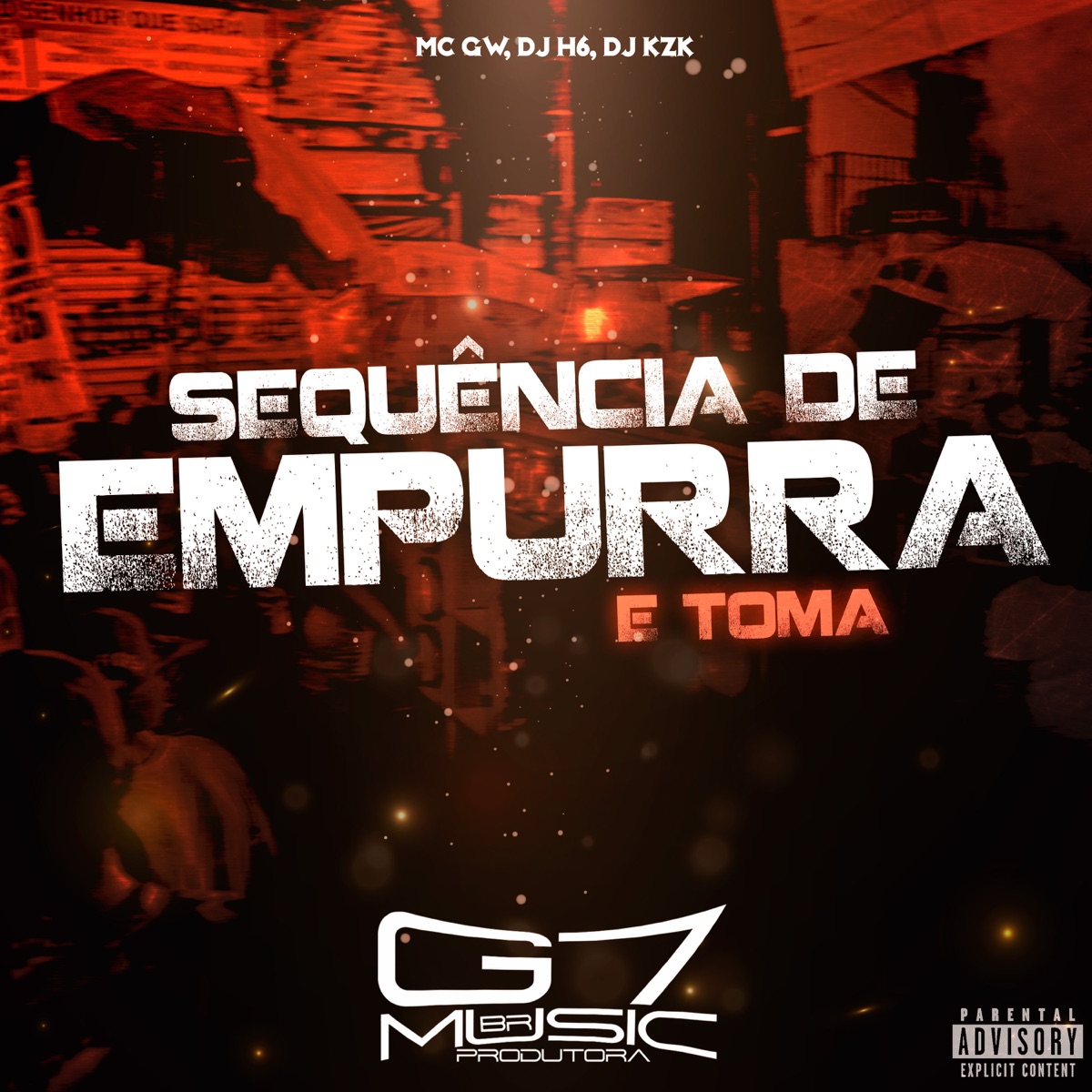 Sequência de Empurra e Toma - Single by MC GW, DJ H6 & DJ KZK album cover