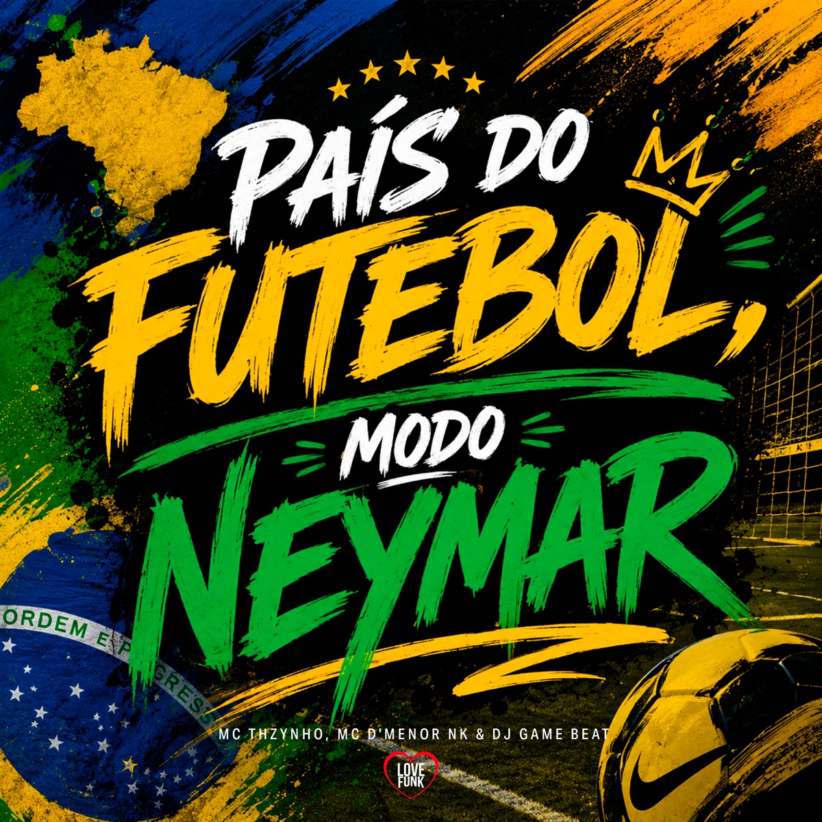 País do Futebol, Modo Neymar - Single by MC Thzynho & MC D’MENOR NK album cover