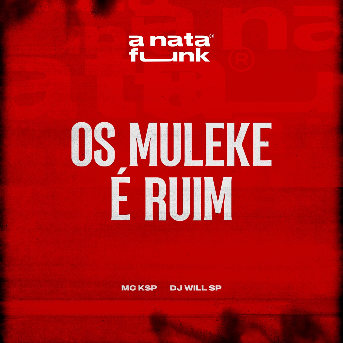 OS Muleke é Ruim - Single by Mc KSP, DJ Will SP & A Nata Funk album cover