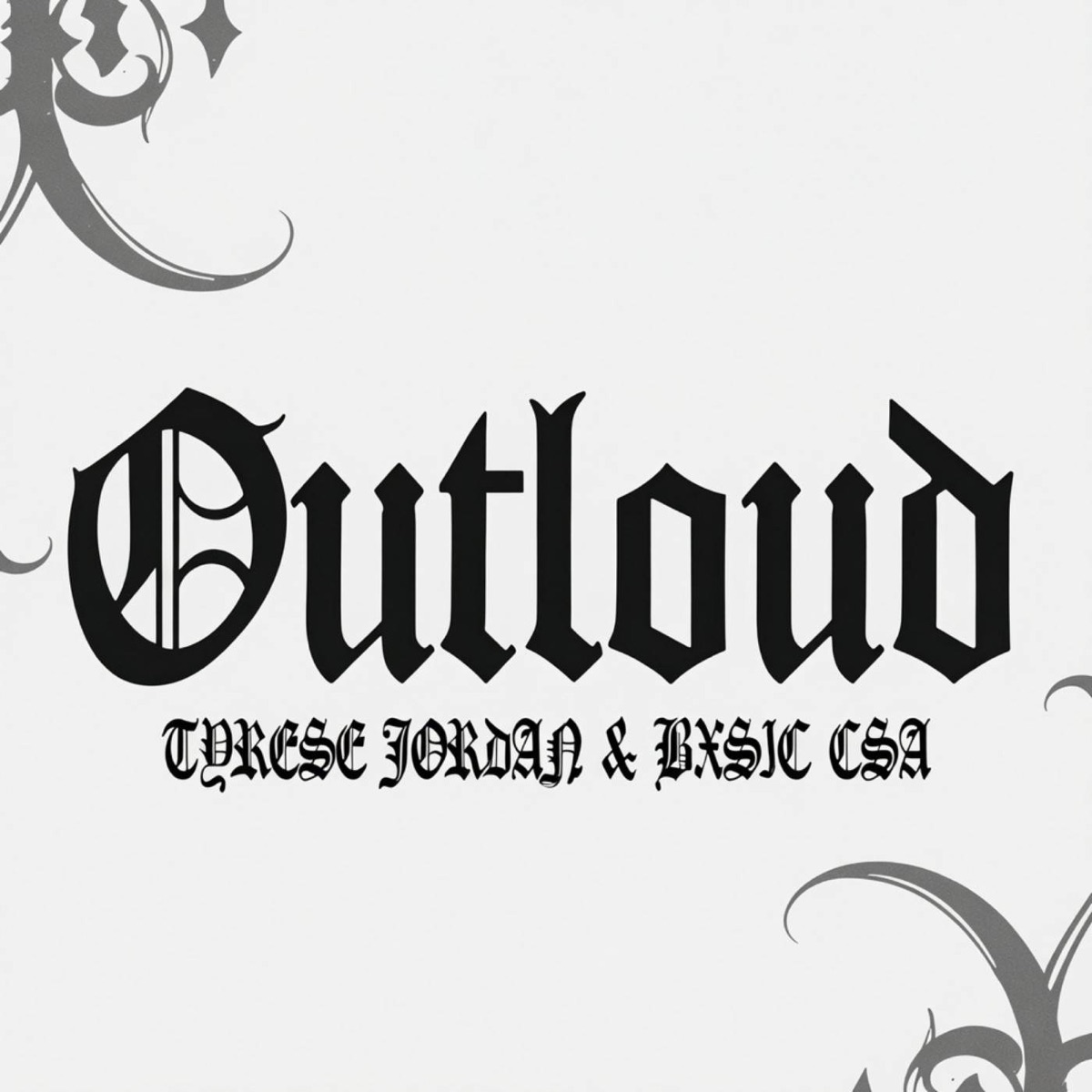 outloud - Single by Tyrese Jordan & Bxsic CSA album cover