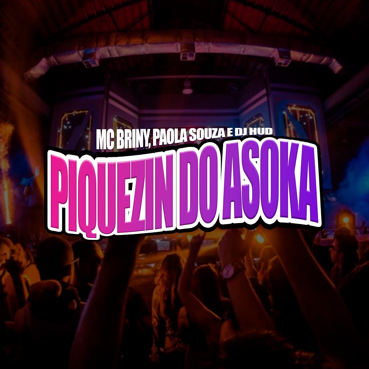 Piquezin do Asoka - Single by Mc Briny, Paola Souza & DJ Hud album cover