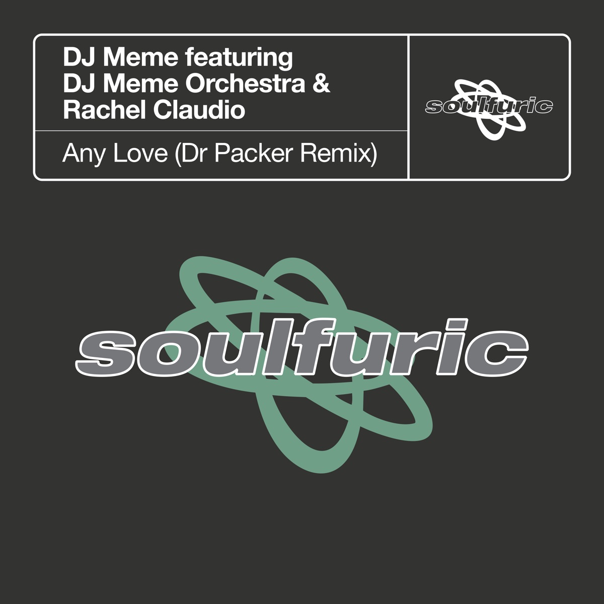 Any Love (feat. DJ Meme Orchestra & Rachel Claudio) [Dr Packer Remix] - Single by DJ Meme album cover