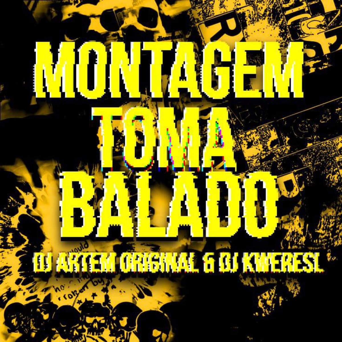 MONTAGEM TOMA BALADO - Single by DJ ARTEM ORIGINAL & DJ KWERESL album cover