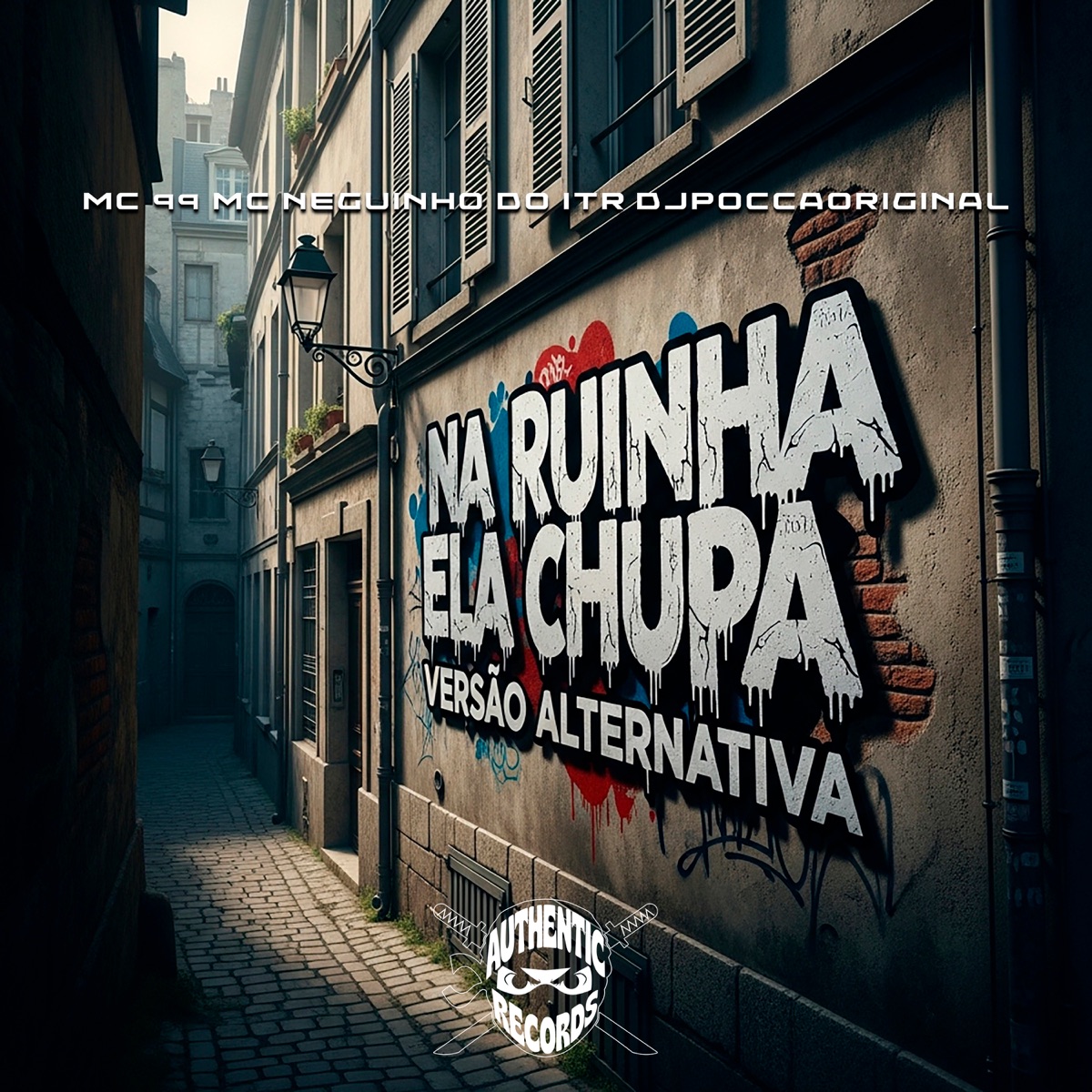 Na Ruinha Ela Chupa Versão Alternativa - Single by DJPOCCAORIGINAL, Mc Neguinho do ITR & MC 99 album cover