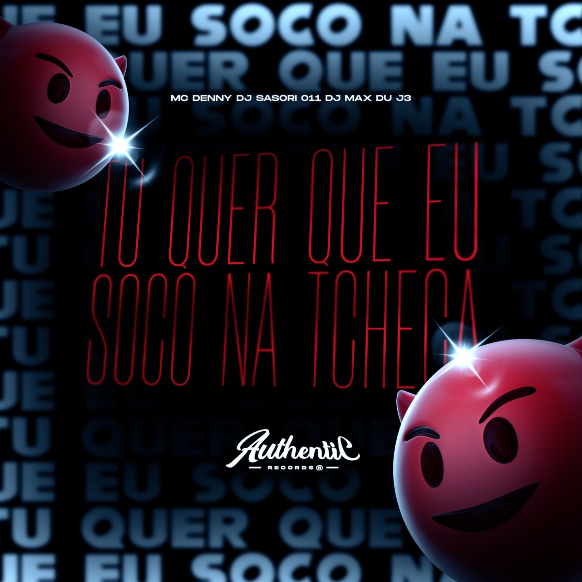 Tu Quer Que Eu Soco na Tcheca - Single by DJ SASORI 011, DJ Max du J3 & MC Denny album cover