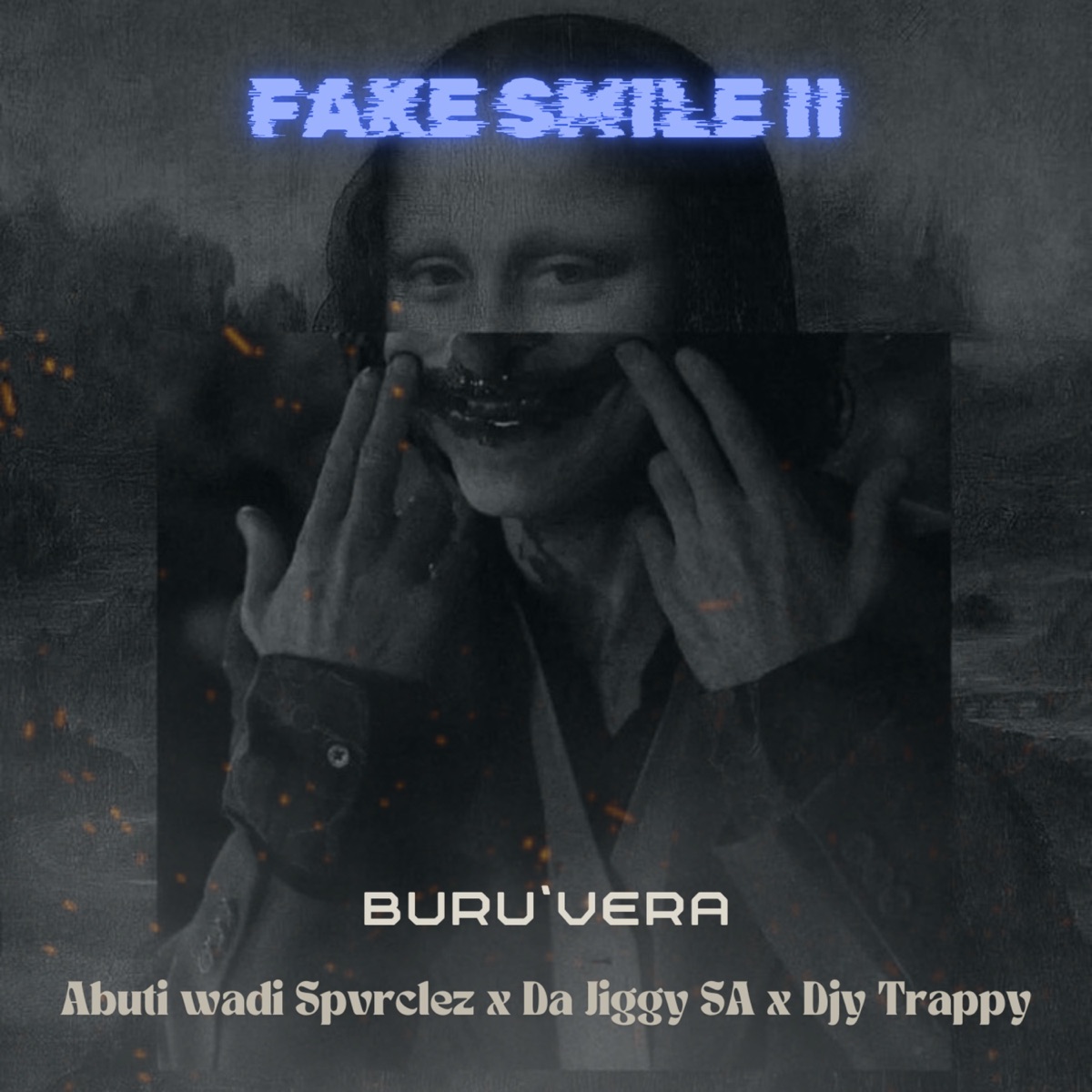FAKE SMILE II (feat. DjyTrappy) - Single by Buru'Vera, ABUTI WADI SPVRCLEZ & DaJiggySA album cover