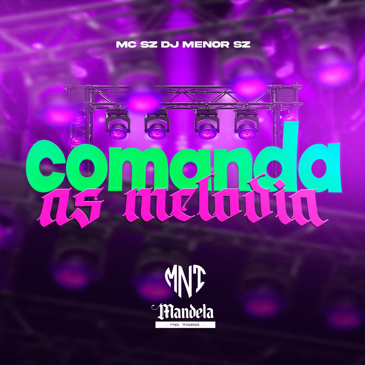 Comanda as Melodia - Single by dj menor sz & MC SZ album cover