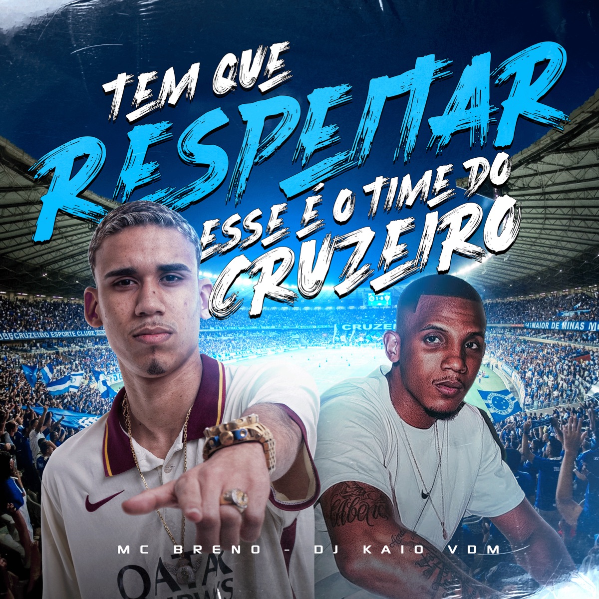 Tem Que Respeitar Esse É o Time do Cruzeiro - Single by MC Breno album cover