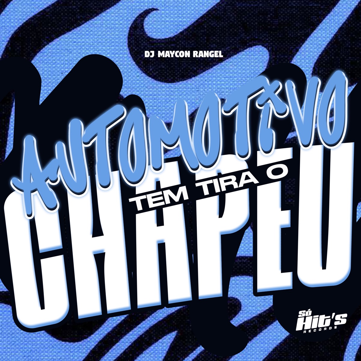 Automotivo Tem Tira o Chapéu - Single by Dj Maycon Rangel album cover