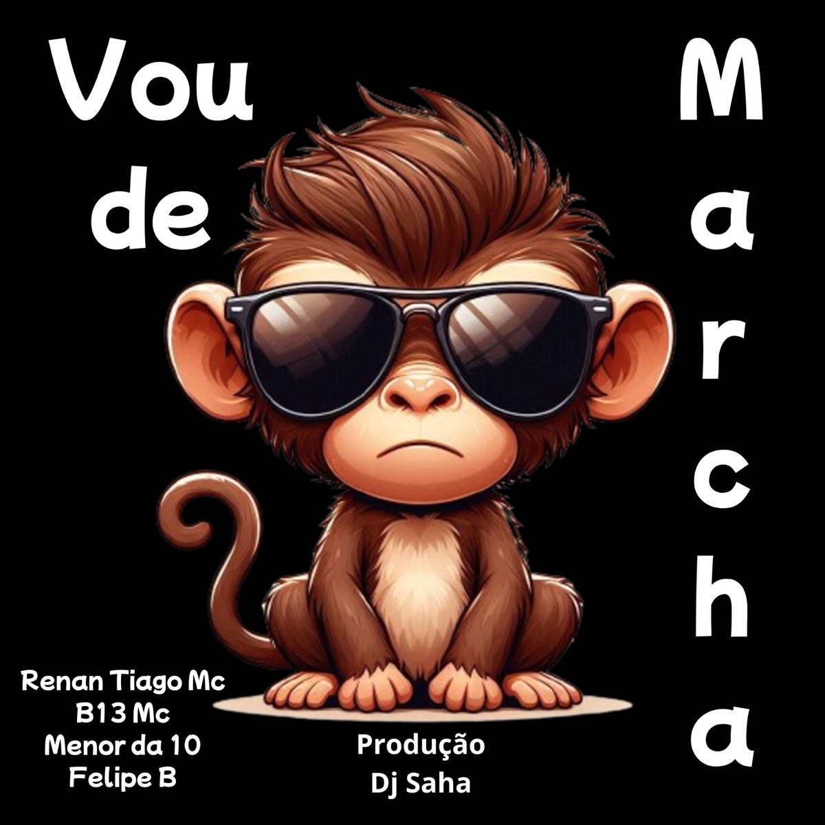 Vou de Marcha (feat. Menor Da 10 & Dj Saha) - Single by Renan Tiago Mc, B13 mc & Felipe B album cover