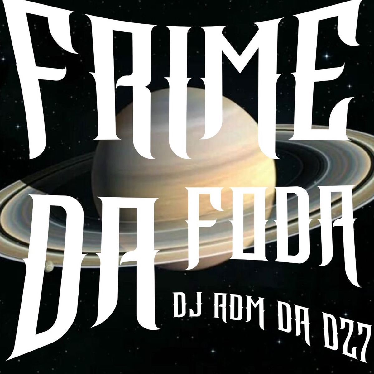 FRIME DA FODA - EP by DJ RDM DA DZ7 album cover