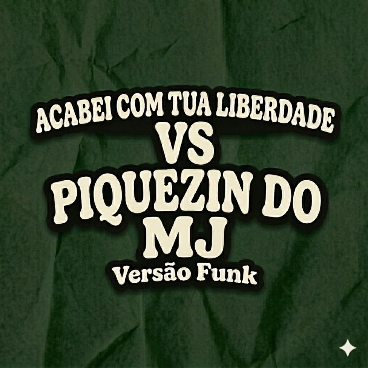 Acabei Com Tua Liberdade VS Piquezin Do MJ (Versão Funk) - Single by ELYCE & MC Elpitbull album cover
