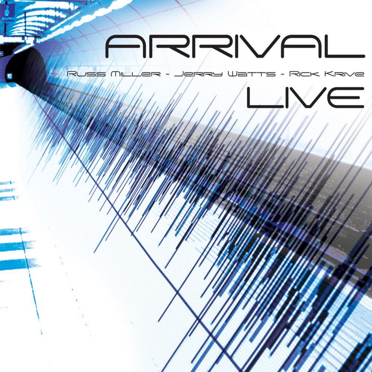 Arrival Live (feat. Russ Miller, Rick Krive & Jerry Watts) by Arrival album cover