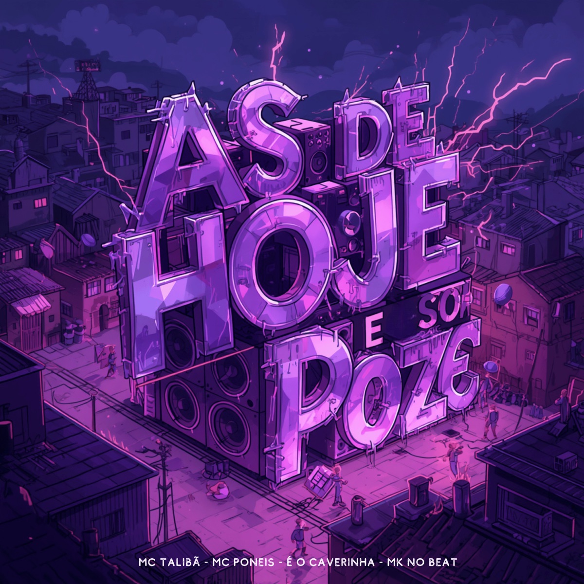 As de Hoje É Só Poze (feat. É O CAVERINHA) - Single by MC Talibã & Mc Poneis album cover