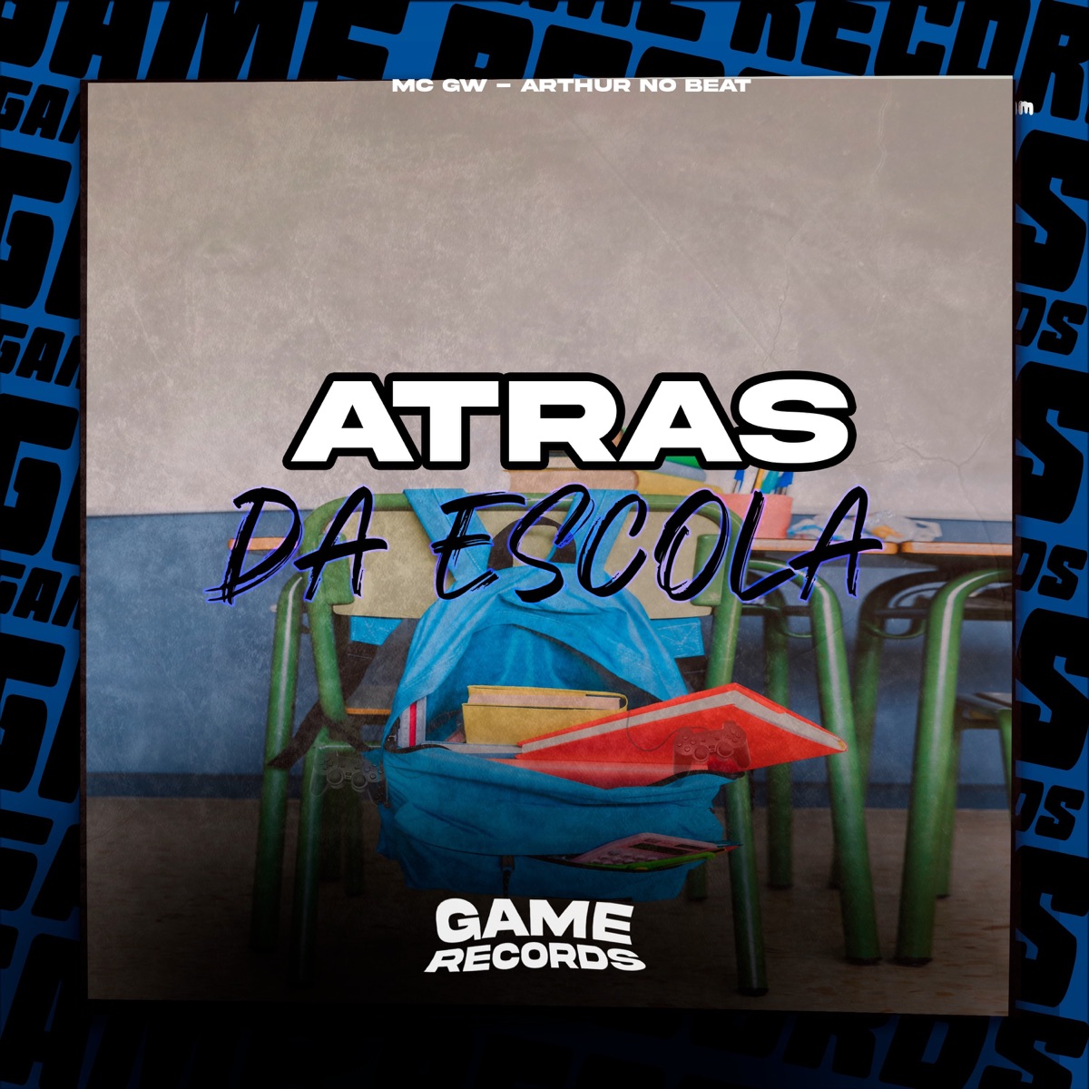 Atras da Escola - Single by Mc Gw & Arthur No Beat album cover