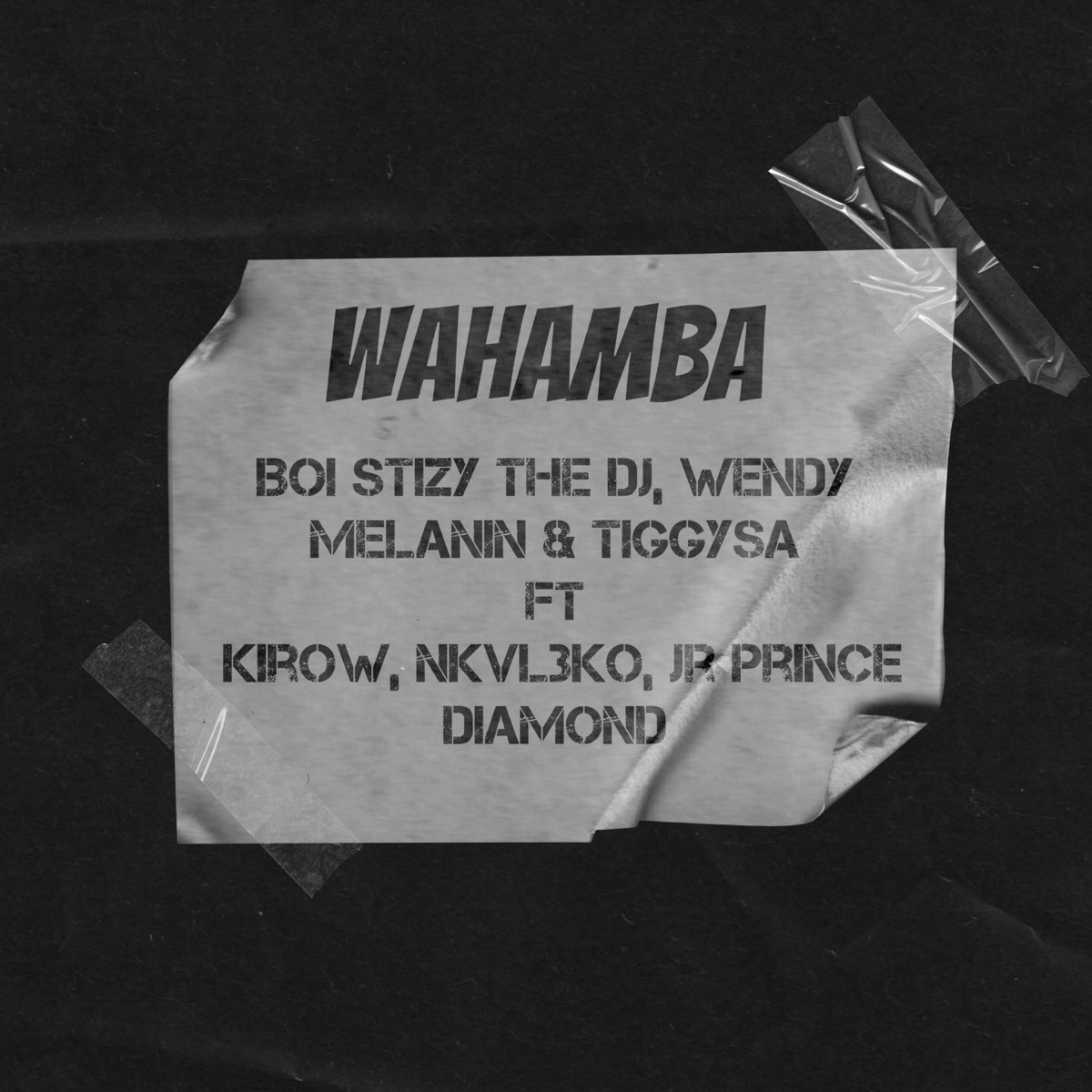 Wahamba (feat. Kirow, NKVL3KO & Jr Prince Diamond) - Single by Boi Stizy The Dj, Wendy Melanin & TiggySA album cover