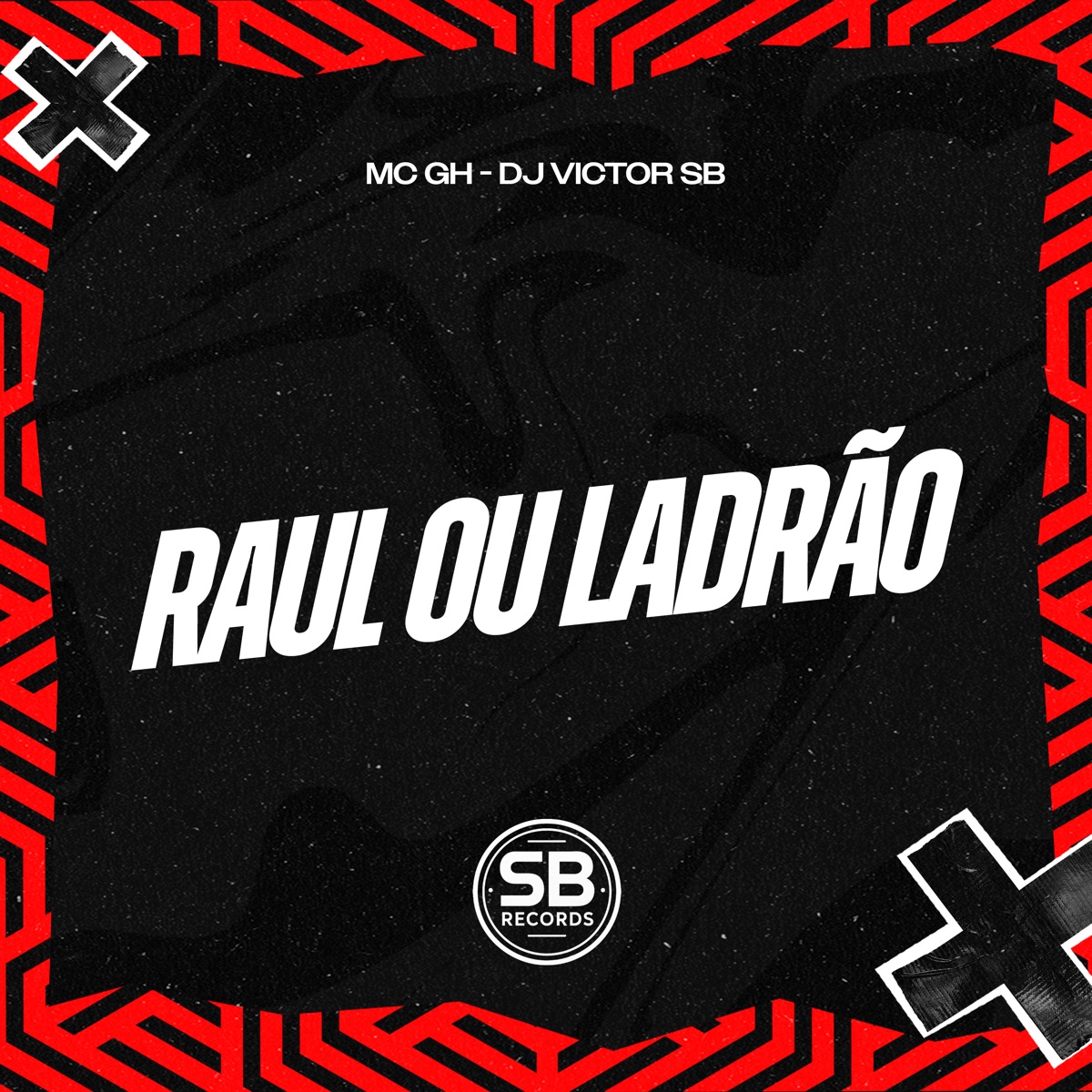 Raul ou Ladrão - Single by Mc GH & Dj Victor SB album cover