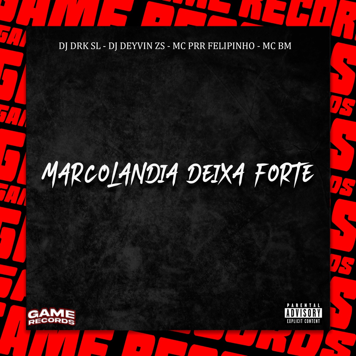 Marcolândia Deixa Forte - Single by DJ DRK SL, DJ Deyvin Zs, Mc Prr Felipinho & Mc Bm Oficial album cover