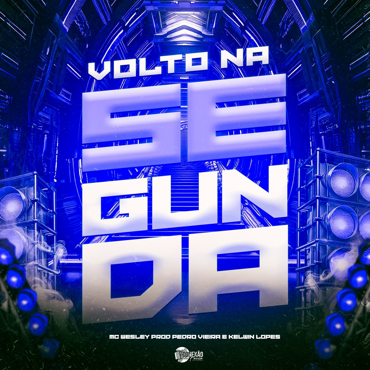 Volto na Segunda - Single by MC Wesley, DJ Pedro Vieira & Kelwin Lopes album cover