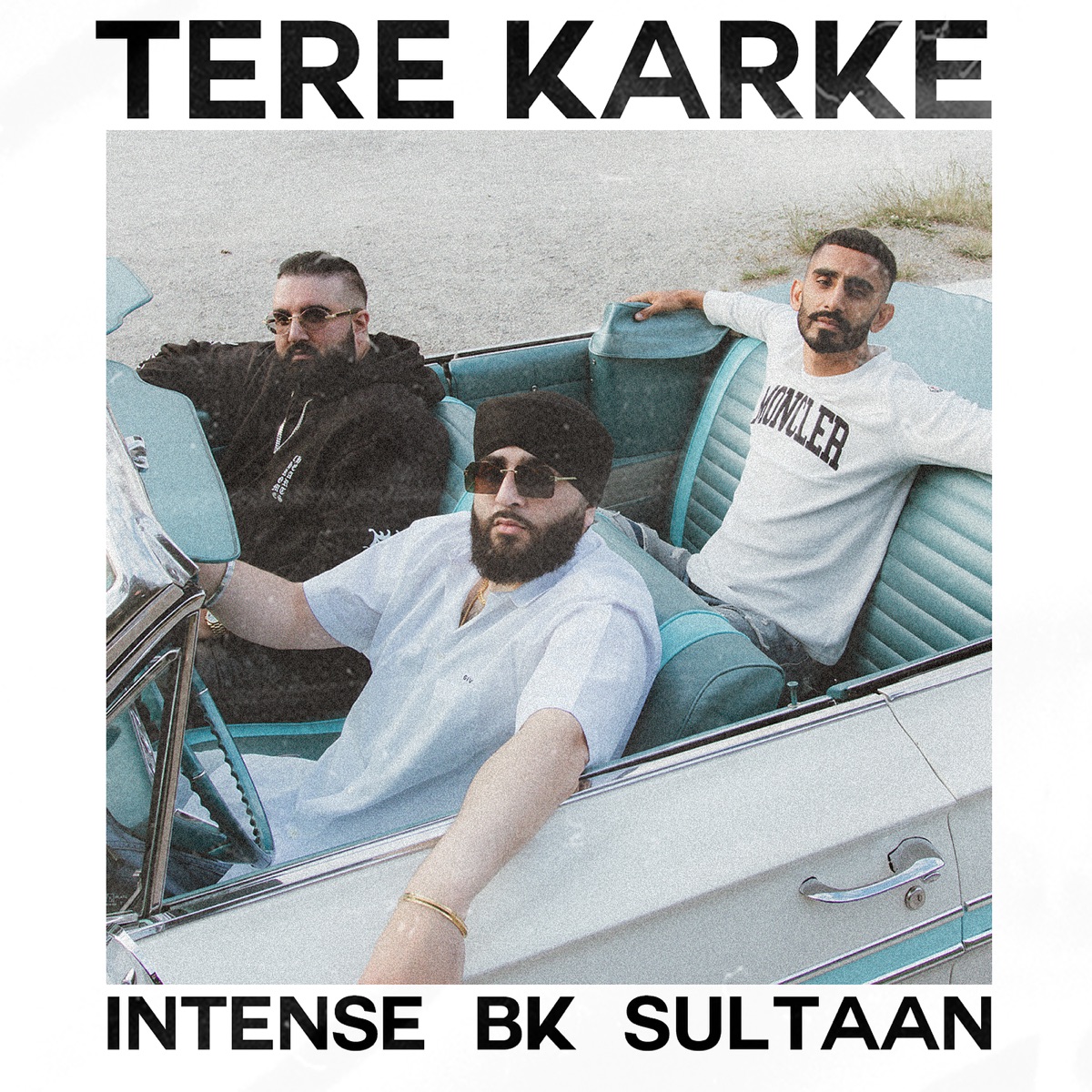Tere Karke - Single by BK, Sultaan & Intense album cover