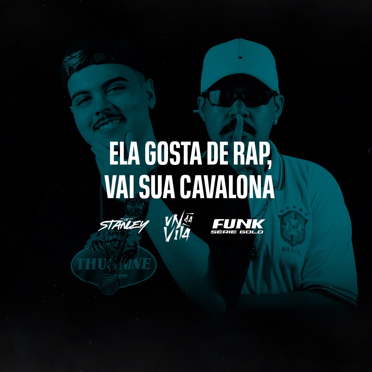 Ela Gosta de Rap, Vai Sua Cavalona - Single by DJ Stanley, DJ VN da Vila & Funk SÉRIE GOLD album cover