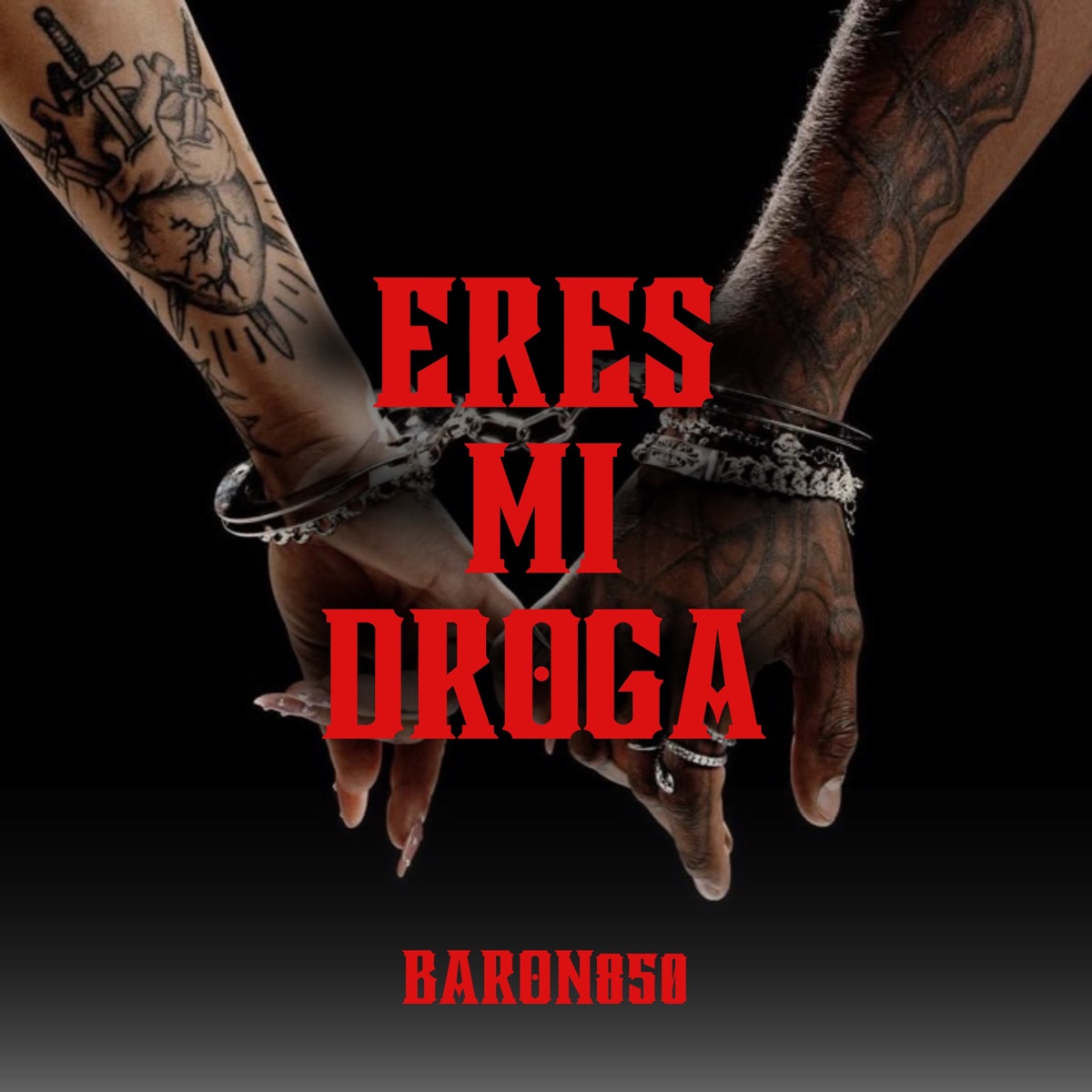 Eres mi droga - Single by Baron850 album cover