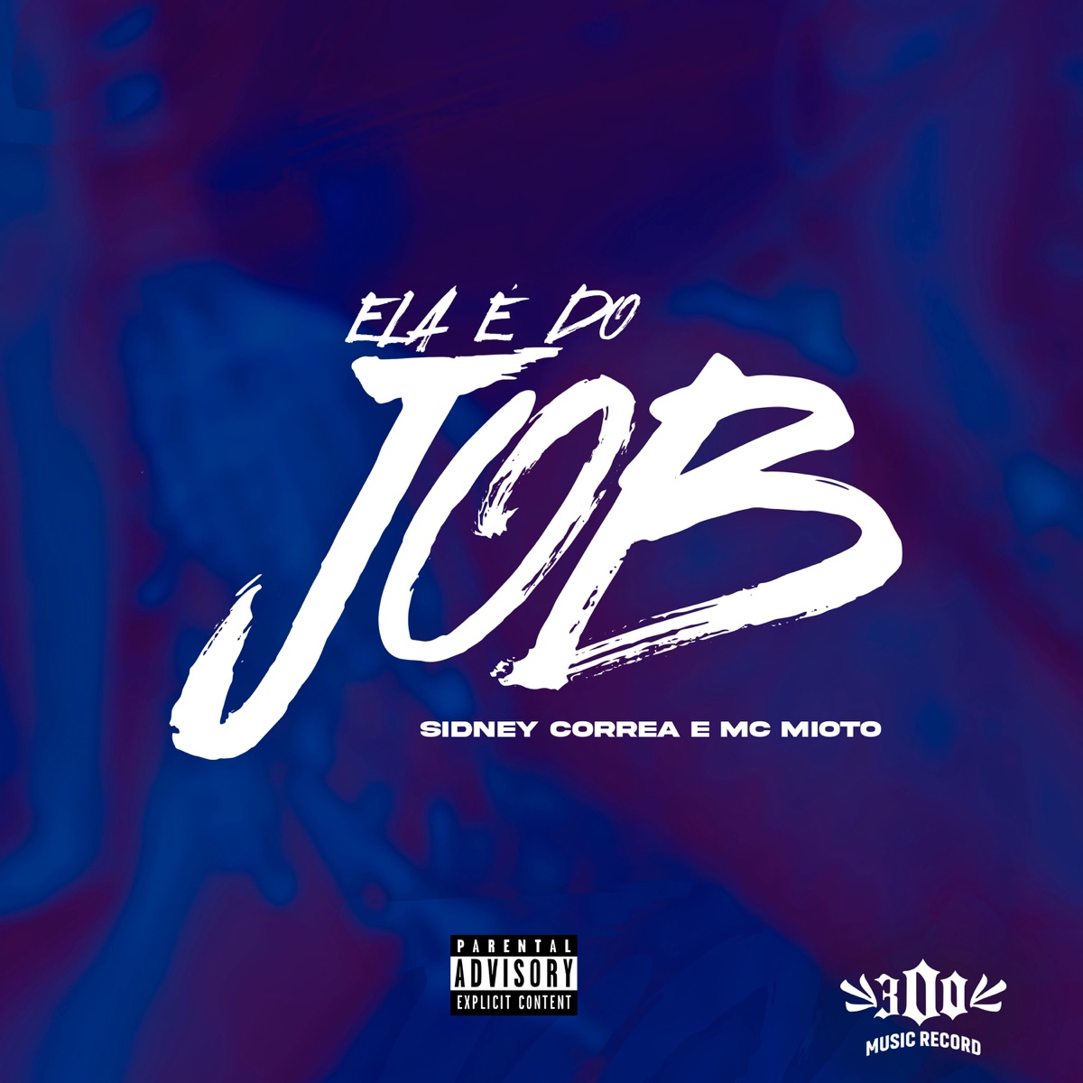 Ela É do Job (feat. Mc Mioto) - Single by SIDNEY CORRÊA album cover
