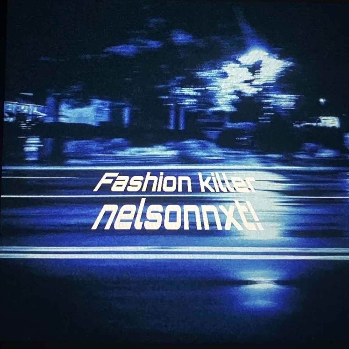 Fashion killer - Single by nelsonnxt! album cover