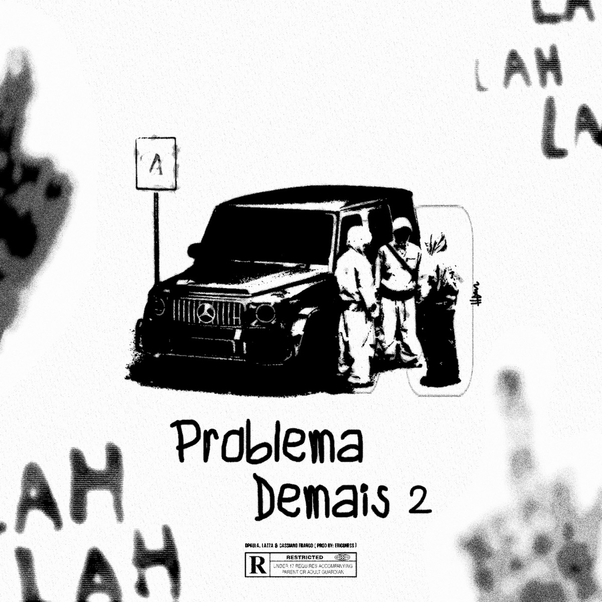 PROBLEMA DEMAIS 2 - Single by Dpaula, LAZZA, Cassiano Franco & Ericoness album cover