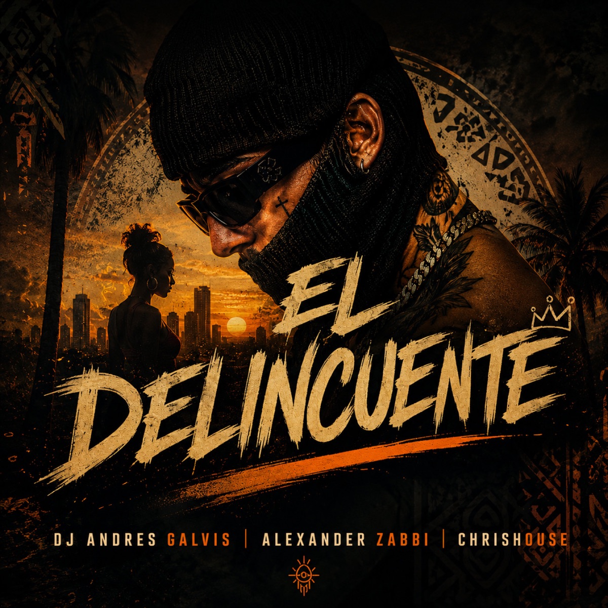 EL DELINCUENTE - Single by Dj Andres Galvis, Alexander Zabbi & ChrisHouse album cover