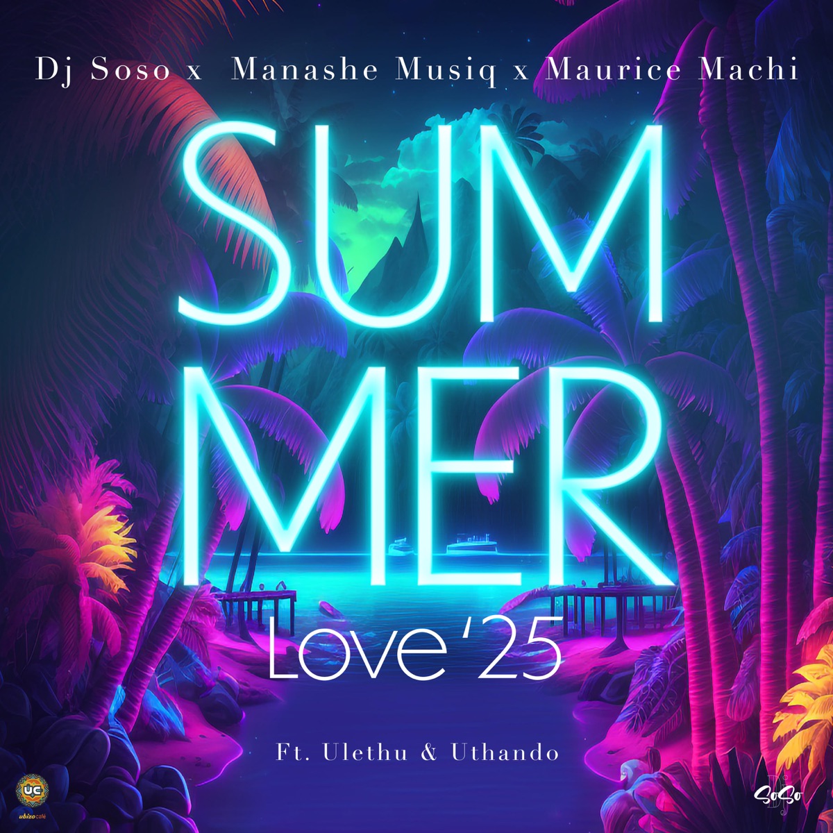 Summer Love '25 (feat. Ulethu & Uthando) - Single by Dj Soso, Manashe Musiq & Maurice Machi album cover