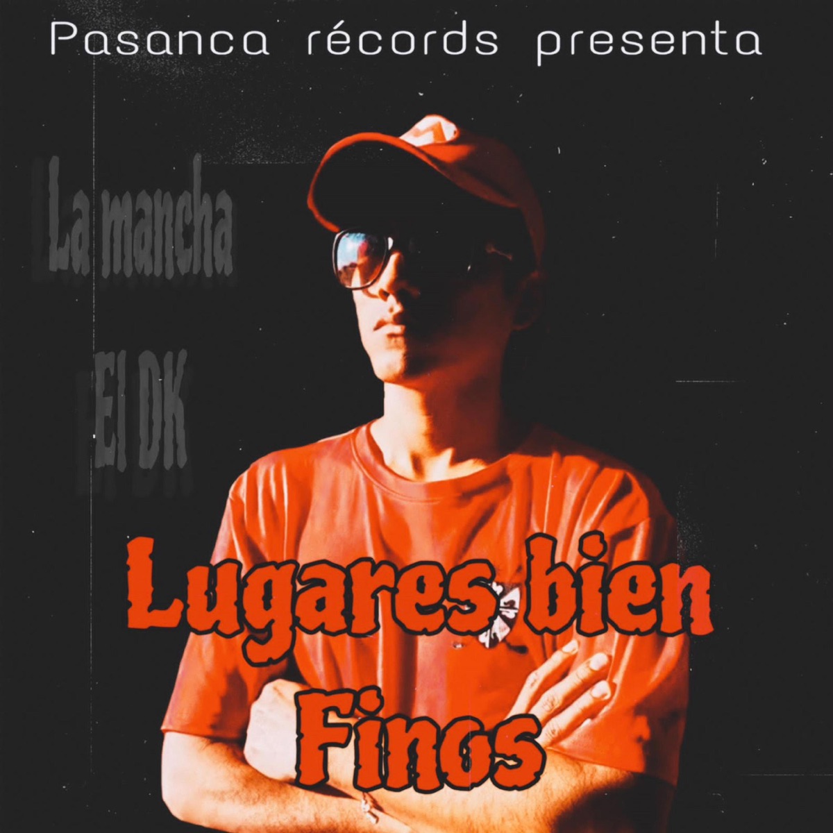 Lugares Bien Finos (feat. La Mancha & El DK) - Single by Pasanca Records album cover