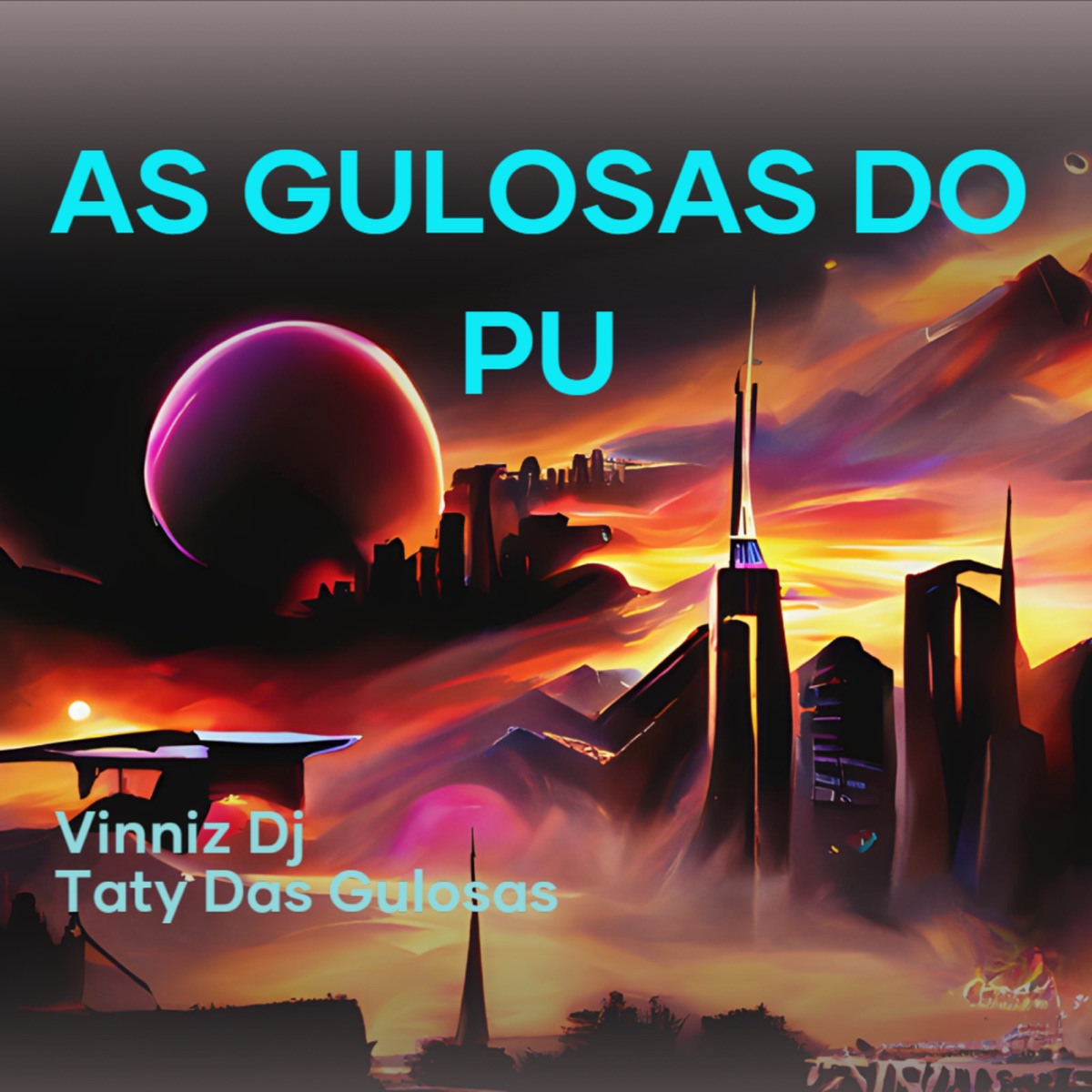 As Gulosas do Pu (feat. Baile do Parque União) - Single by Vinniz DJ & TATY DAS GULOSAS album cover