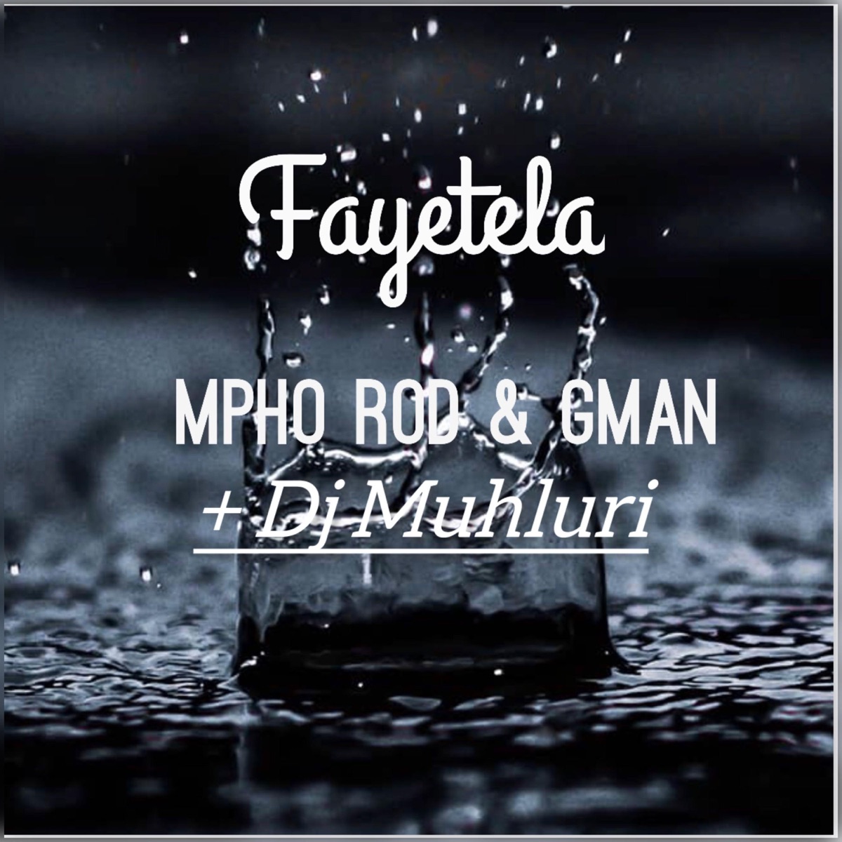 Fayetela (feat. G Man & Dj Muhluri) - Single by Mpho Rod album cover