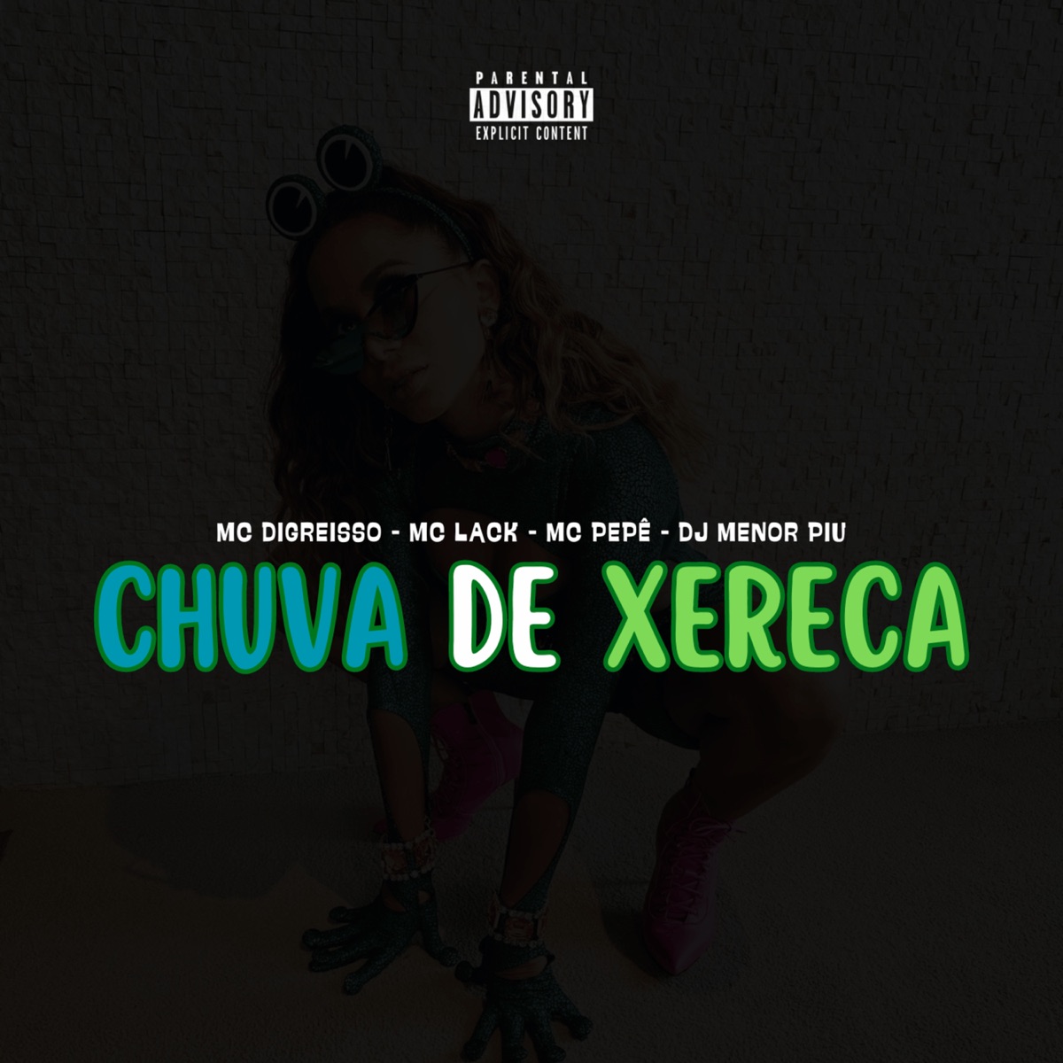 Chuva de Xereca (feat. MC PEPE) - Single by Dj Menor Piu, MC LACK & Mc DIGreisso album cover