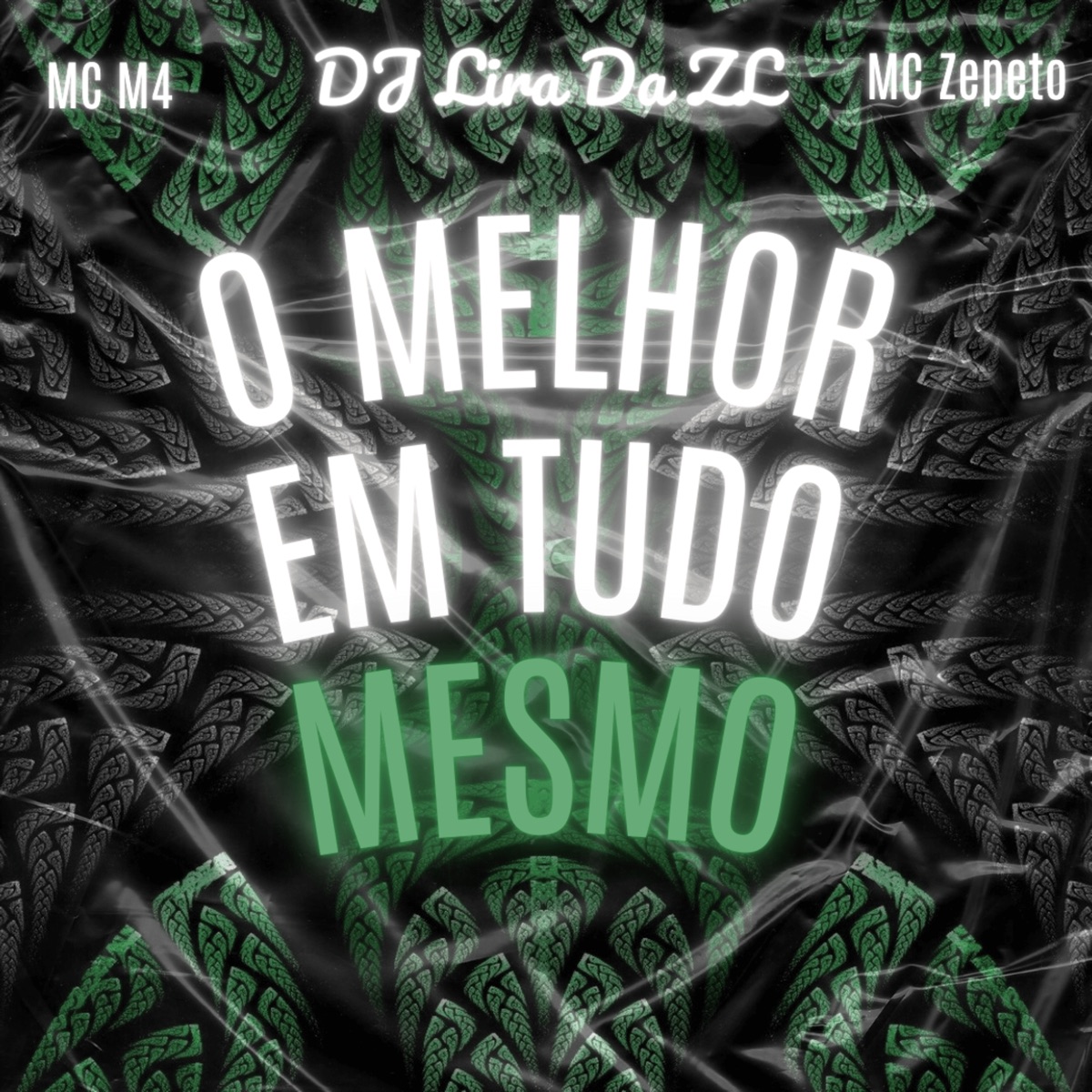 O Melhor Em Tudo Mesmo - Single by DJ Lira da ZL album cover