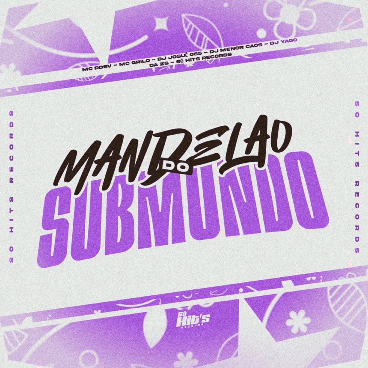 Mendelão do Submundo (feat. MC Ddsv) - Single by DJ JOSUÉ 065, DJ MENOR CAOS, DJ YAGO DA ZS & MC GRILO album cover