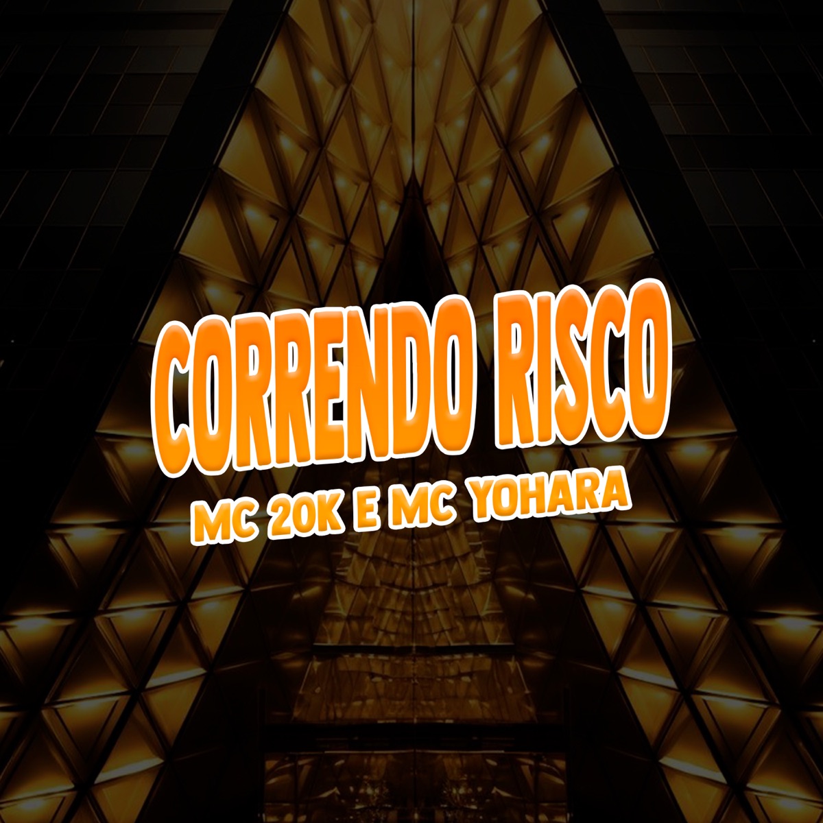 Correndo Risco - Single by MC 20K & MC Yohara album cover