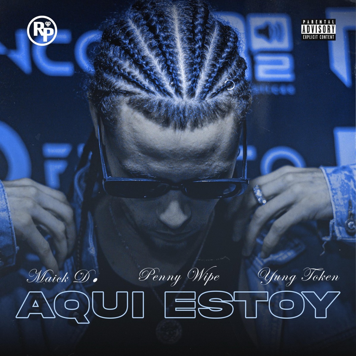 Aquí Estoy - Single by Maick D., Yung Token & Penny Wipe album cover