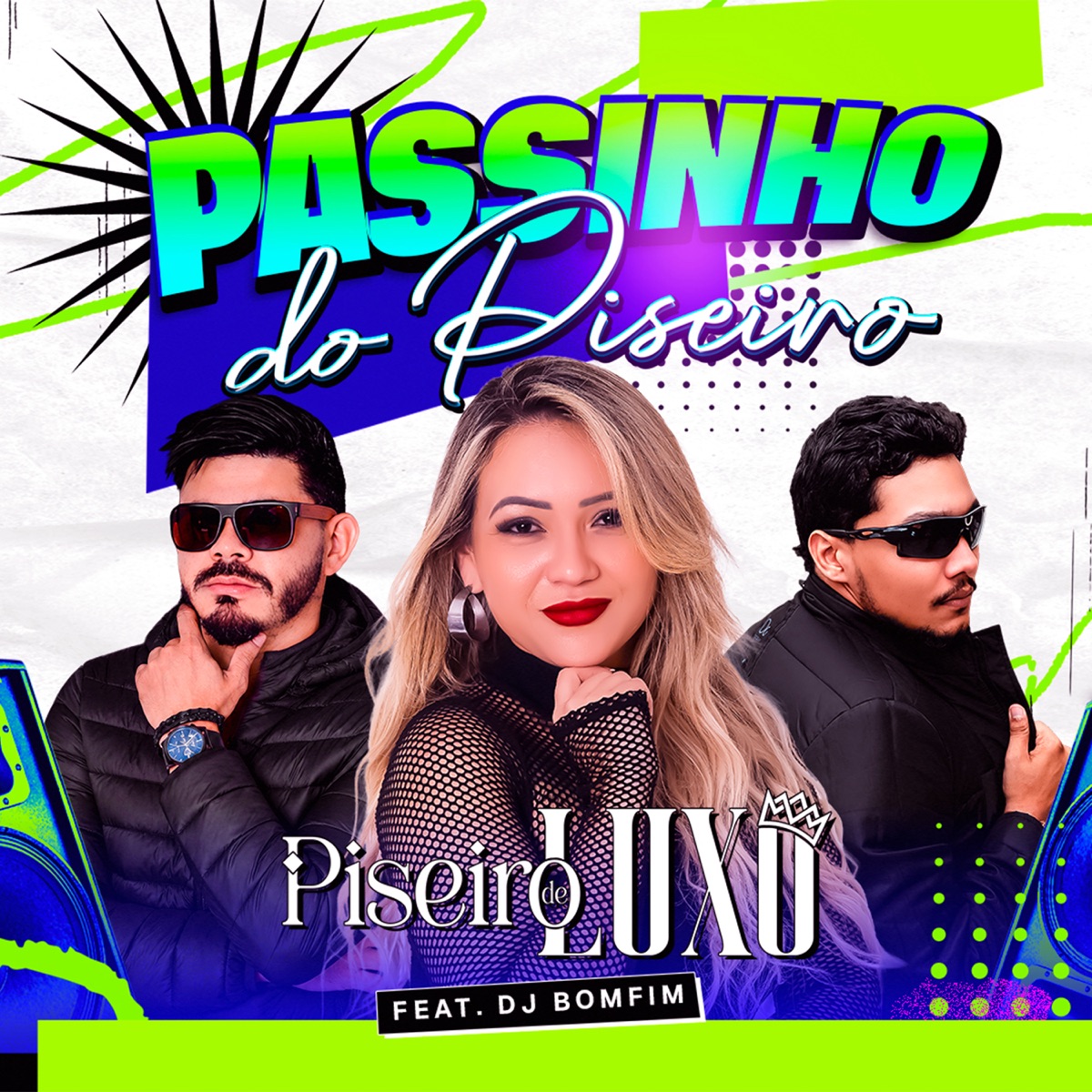 Passinho do Piseiro (feat. DJ Bomfim) - Single by PISEIRO DE LUXO album cover