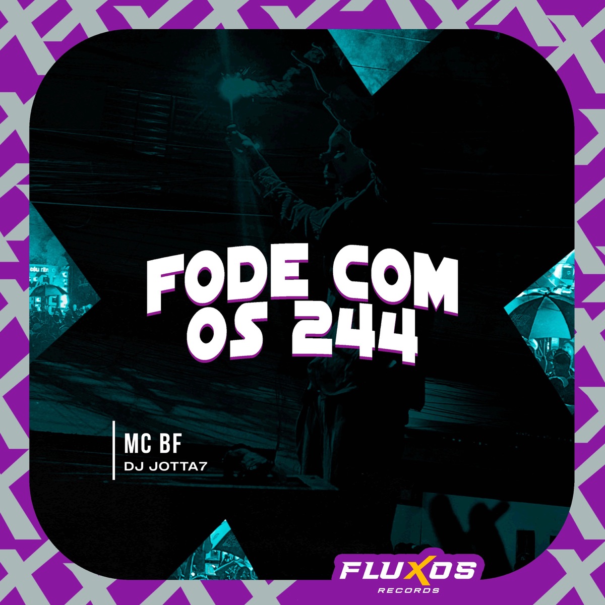 Fode com os 244 - Single by MC BF & DJ Jotta7 album cover