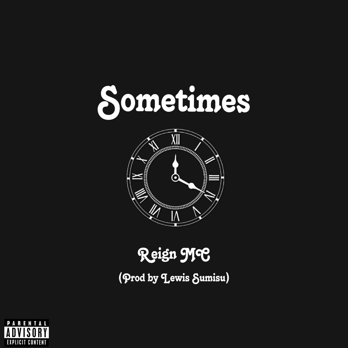Sometimes (feat. Lewis Sumisu) - Single by Reign MC album cover