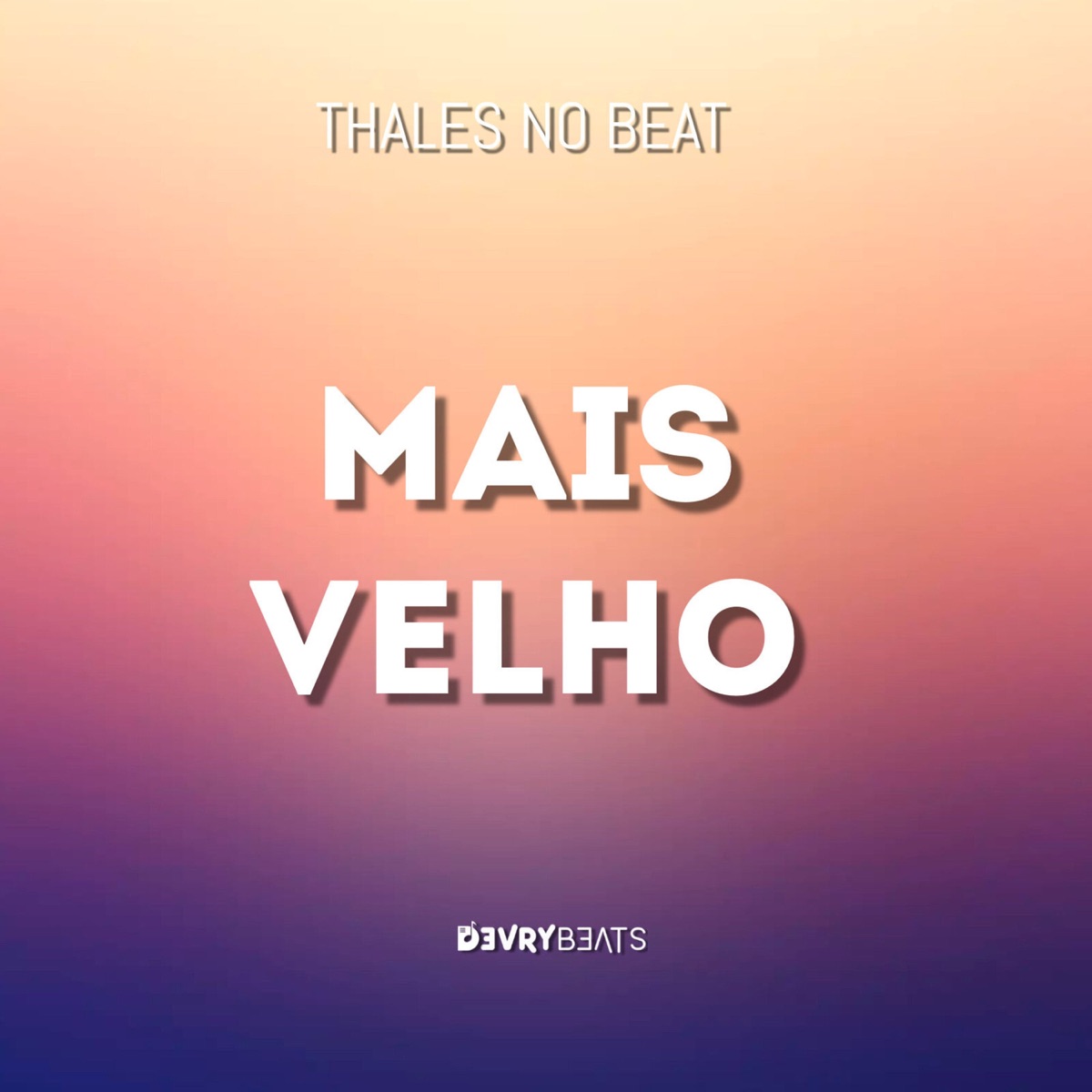 Mais Velho - Single by Thales No Beat album cover