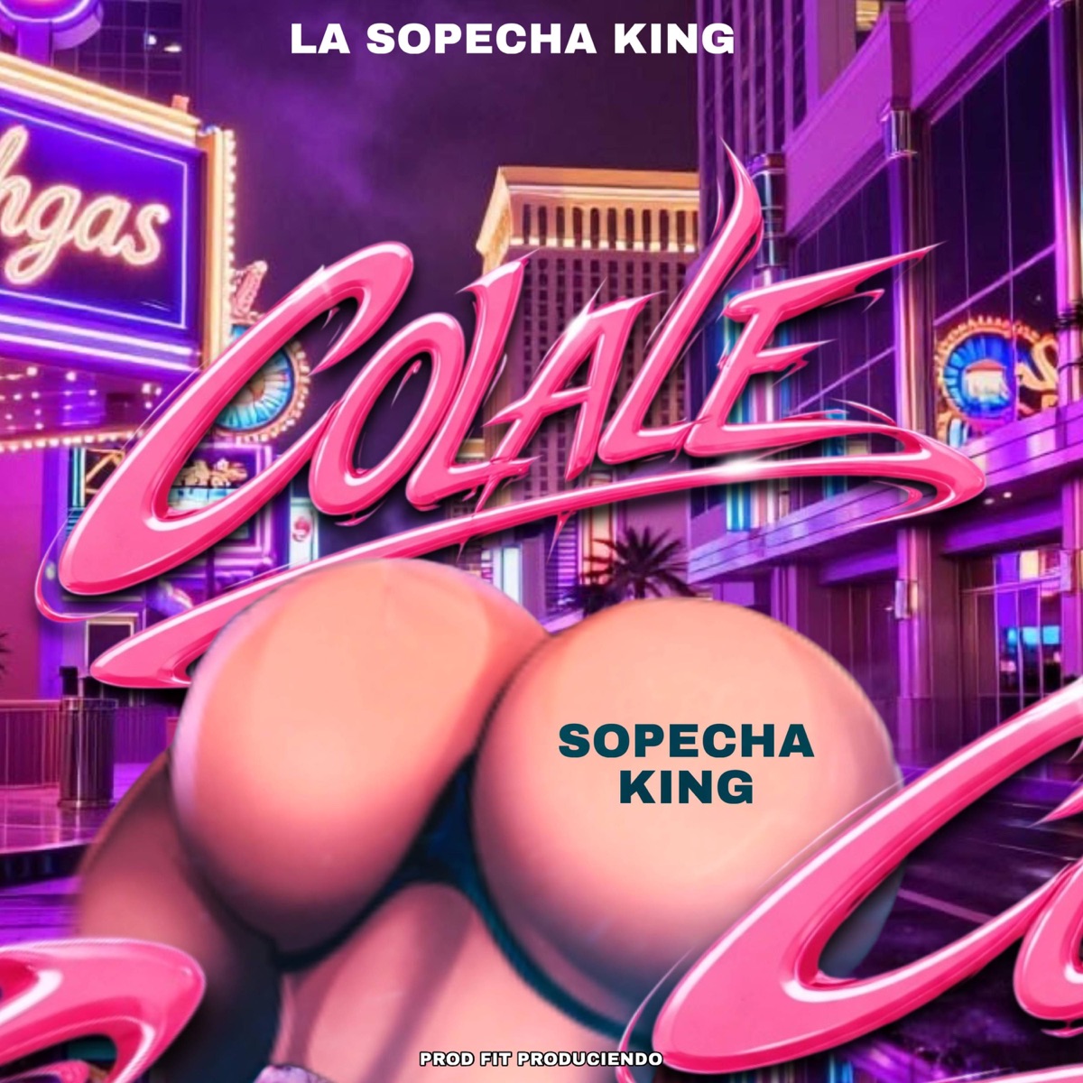Colale - Single by La Sospecha King album cover