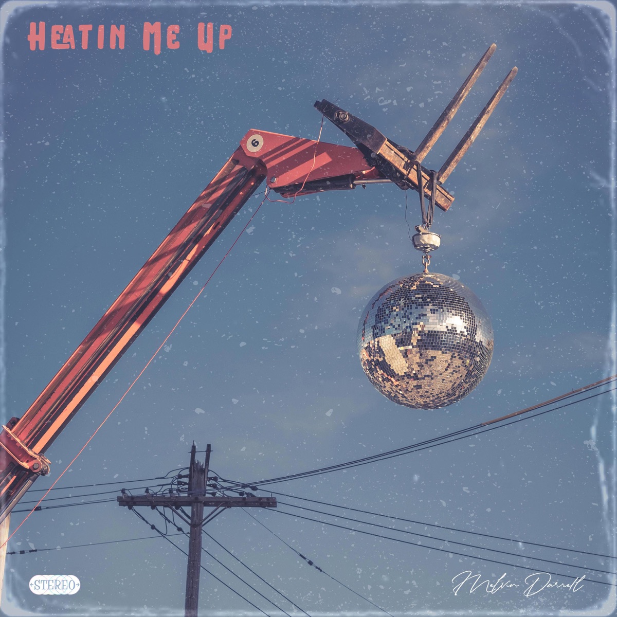 Heatin Me Up - Single by Melvin Darrell album cover