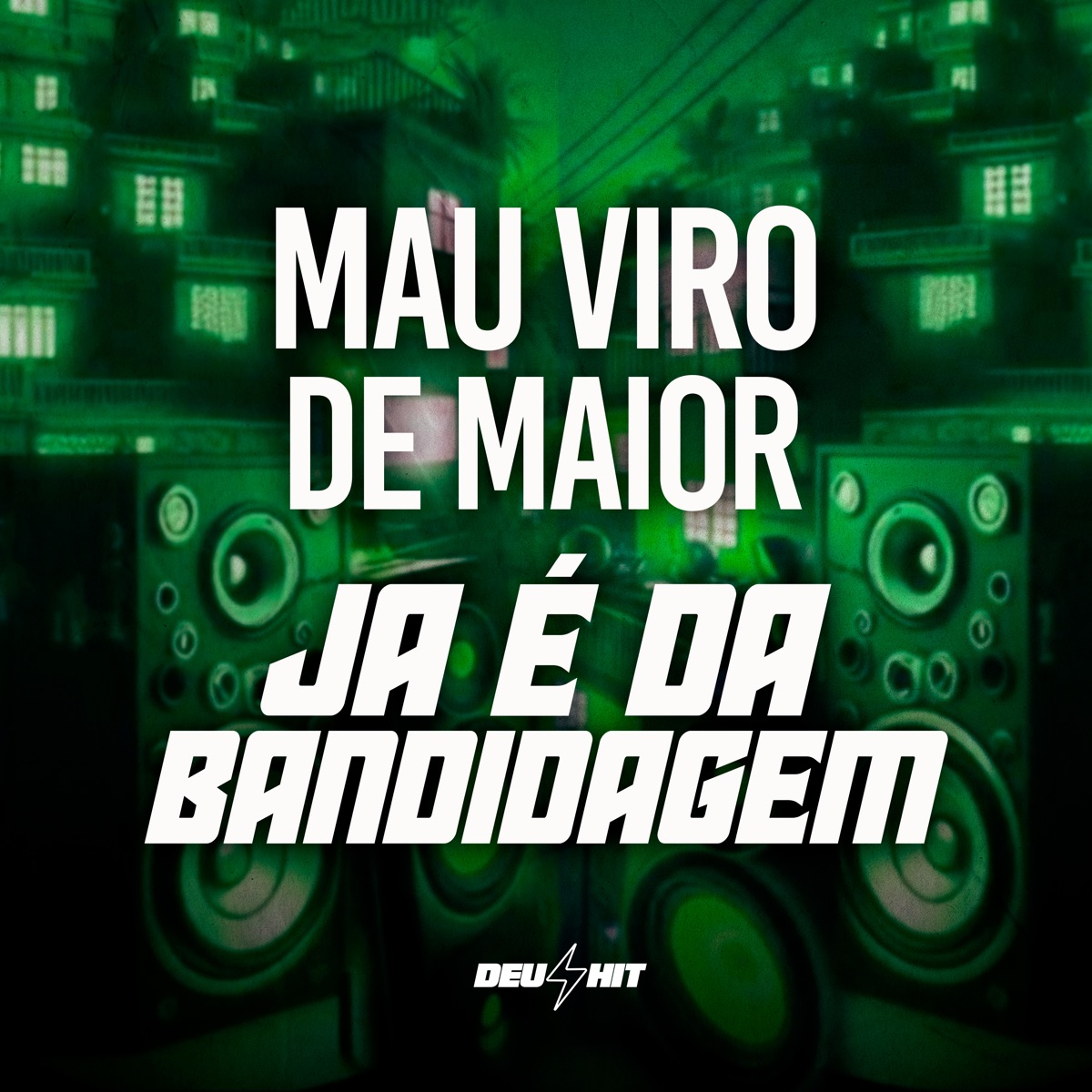 Mau Viro de Maior - Já É da Bandidagem - Single by DJ Nonato Nc album cover