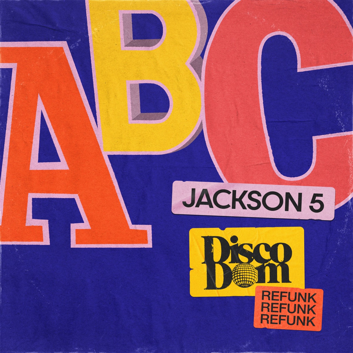 ABC (Disco Dom Refunk) - Single by Jackson 5, Disco Dom & Dombresky album cover