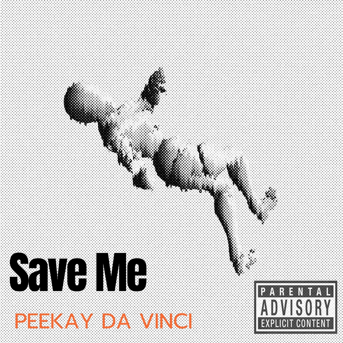 Save Me - Single by Peekay Da Vinci album cover