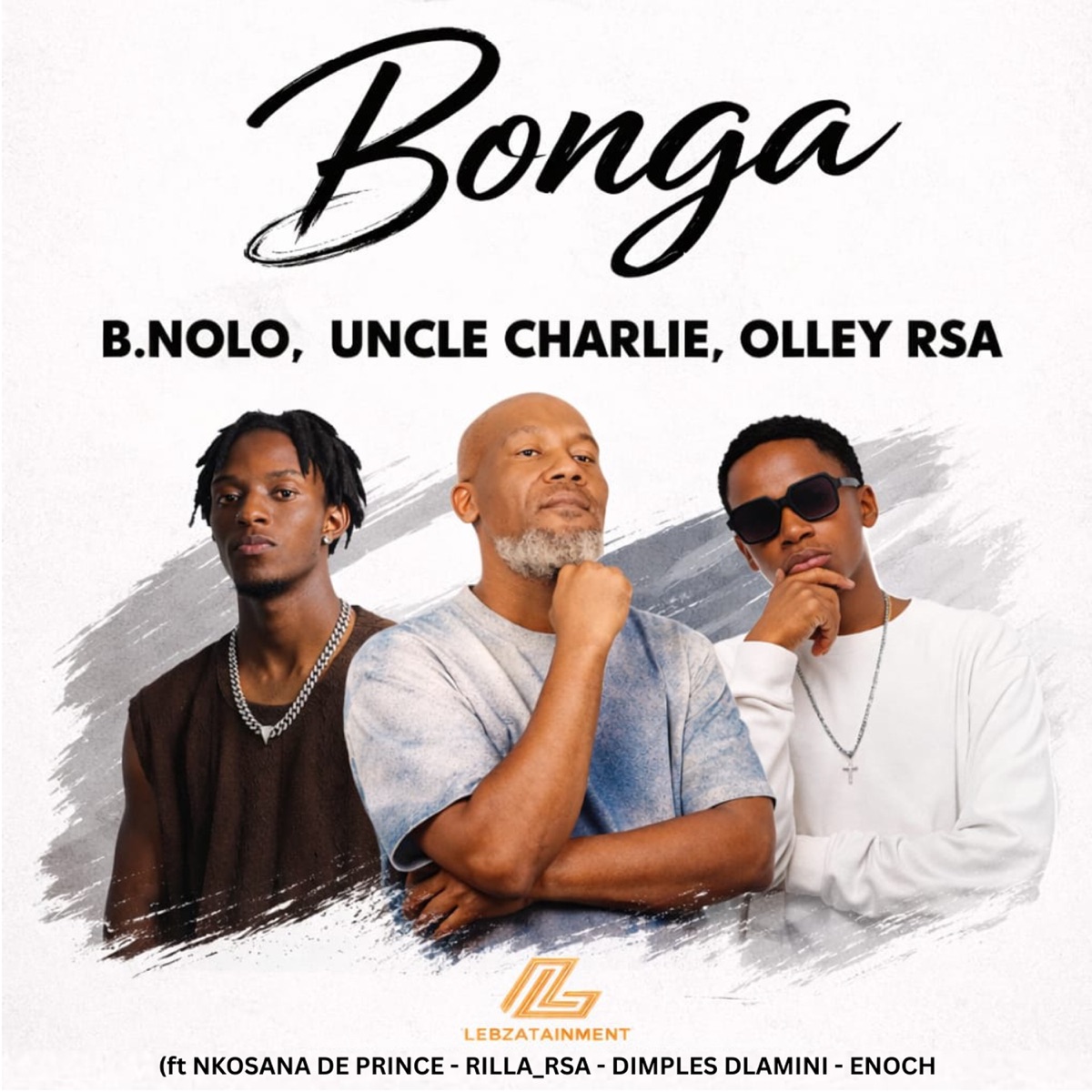 Bonga (feat. Rilla_RSA, Nkosana De Prince, Dimples Dlamini & Enoch) - Single by B.Nolo, Uncle Charlie & Olley Rsa album cover